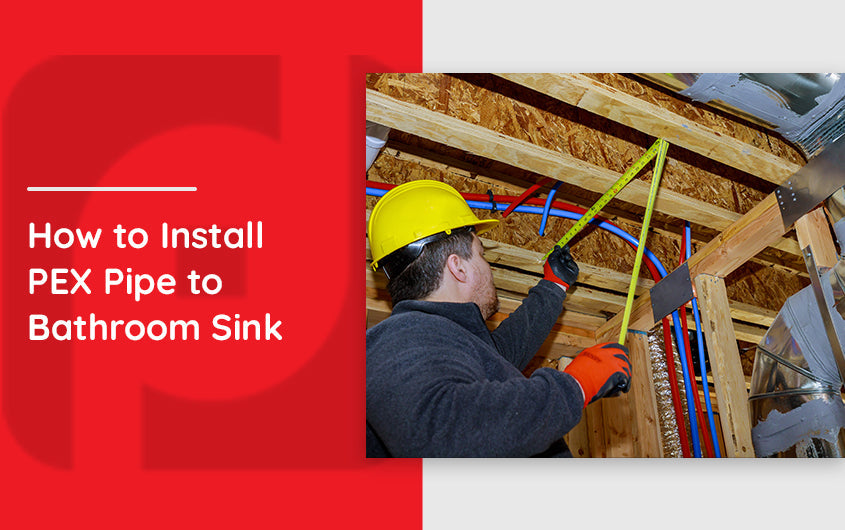 Step-by-Step Guide: Installing PEX Pipe for a Bathroom Sink